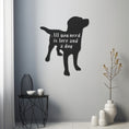 Load image into Gallery viewer, Emtal Wall Decor With Silhouette Of A Dog With The Inscription All You Need Is Lore And A Dog
