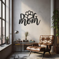 Load image into Gallery viewer, Paw Dog Mom Lettering Metal Wall Decor, Wall Decor, Metal Wall art
